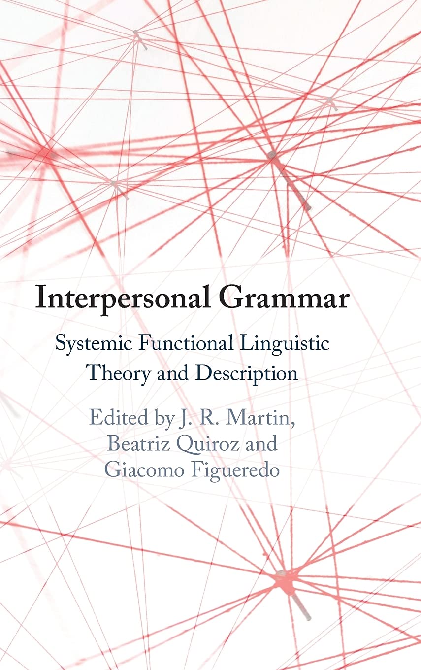 Interpersonal Grammar: Systemic Functional Linguistic Theory and Description,Used