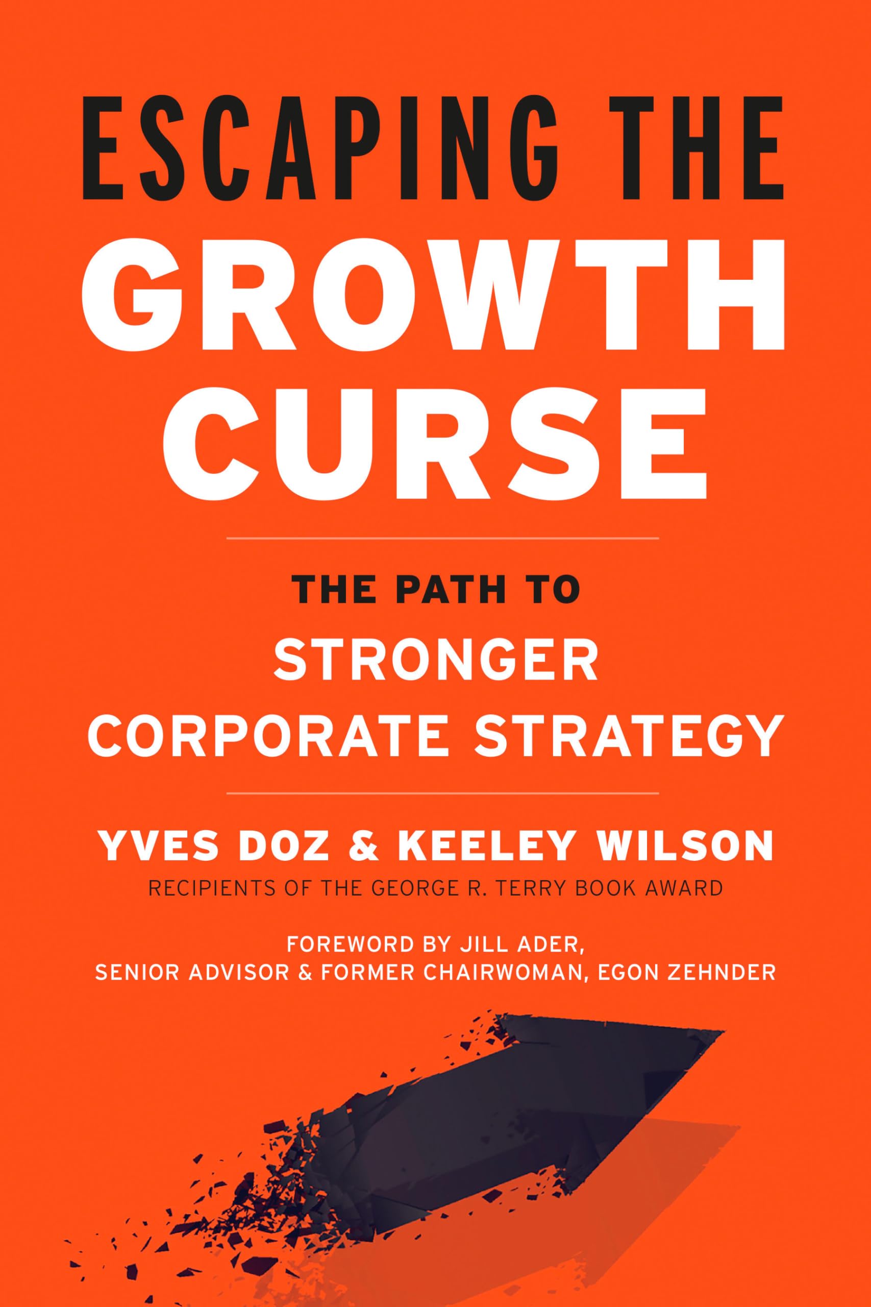 Escaping the Growth Curse: The Path to Stronger Corporate Strategy,Used