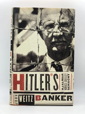 Hitler'S Banker: Hjalmar Horace Greeley Schacht,Used