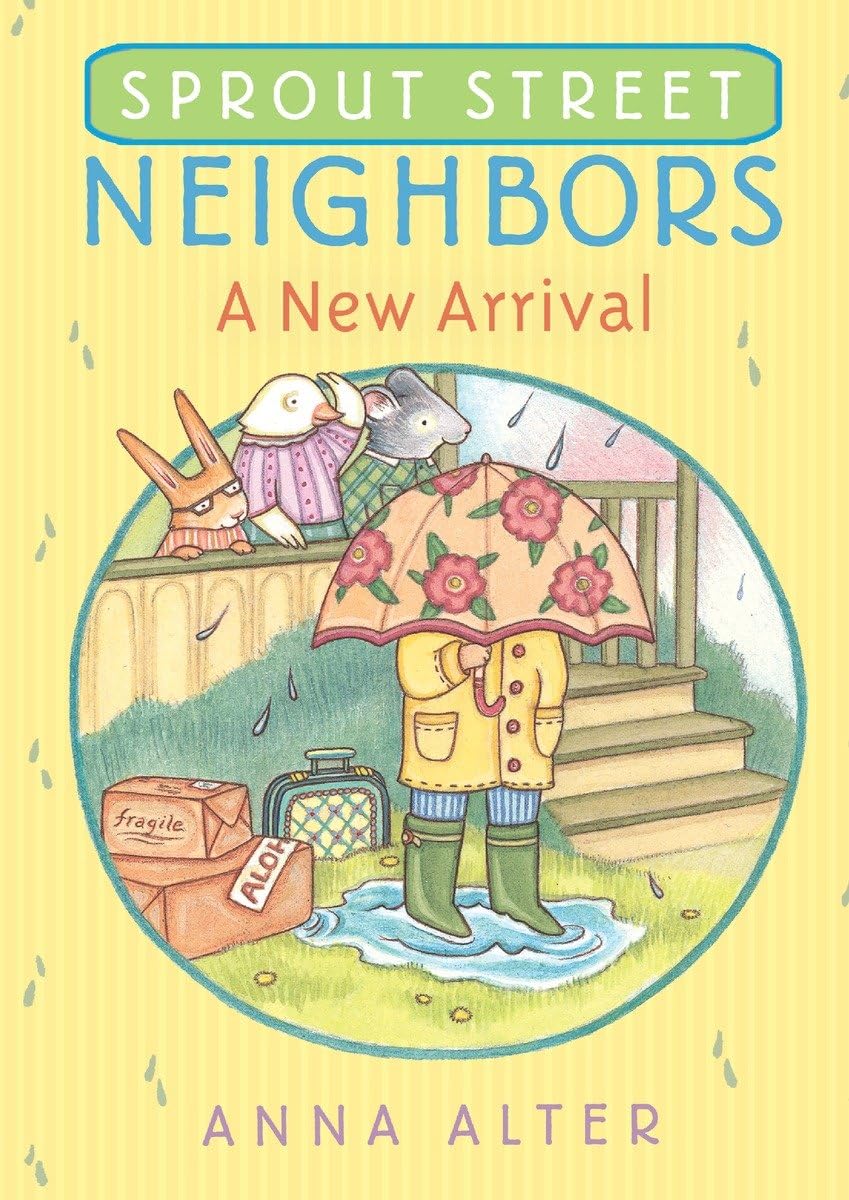 Sprout Street Neighbors: A New Arrival,Used