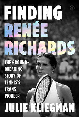 Finding Rene Richards: The Groundbreaking Story Of TennisS Trans Pioneer