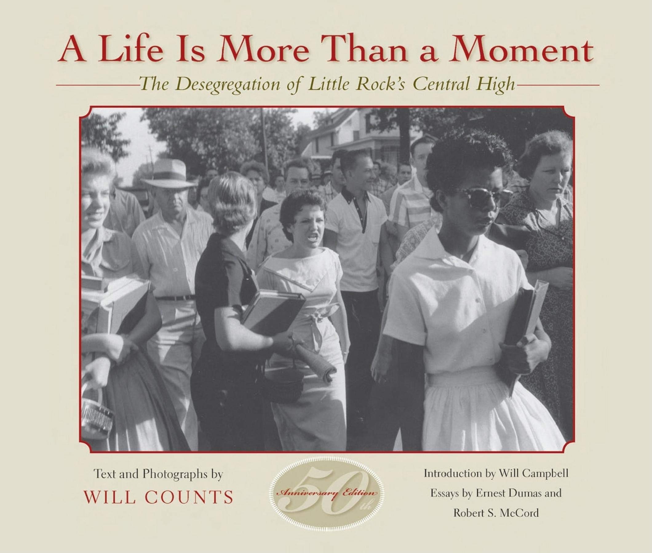A Life Is More Than a Moment, 50th Anniversary: The Desegregation of Little Rock's Central High,Used