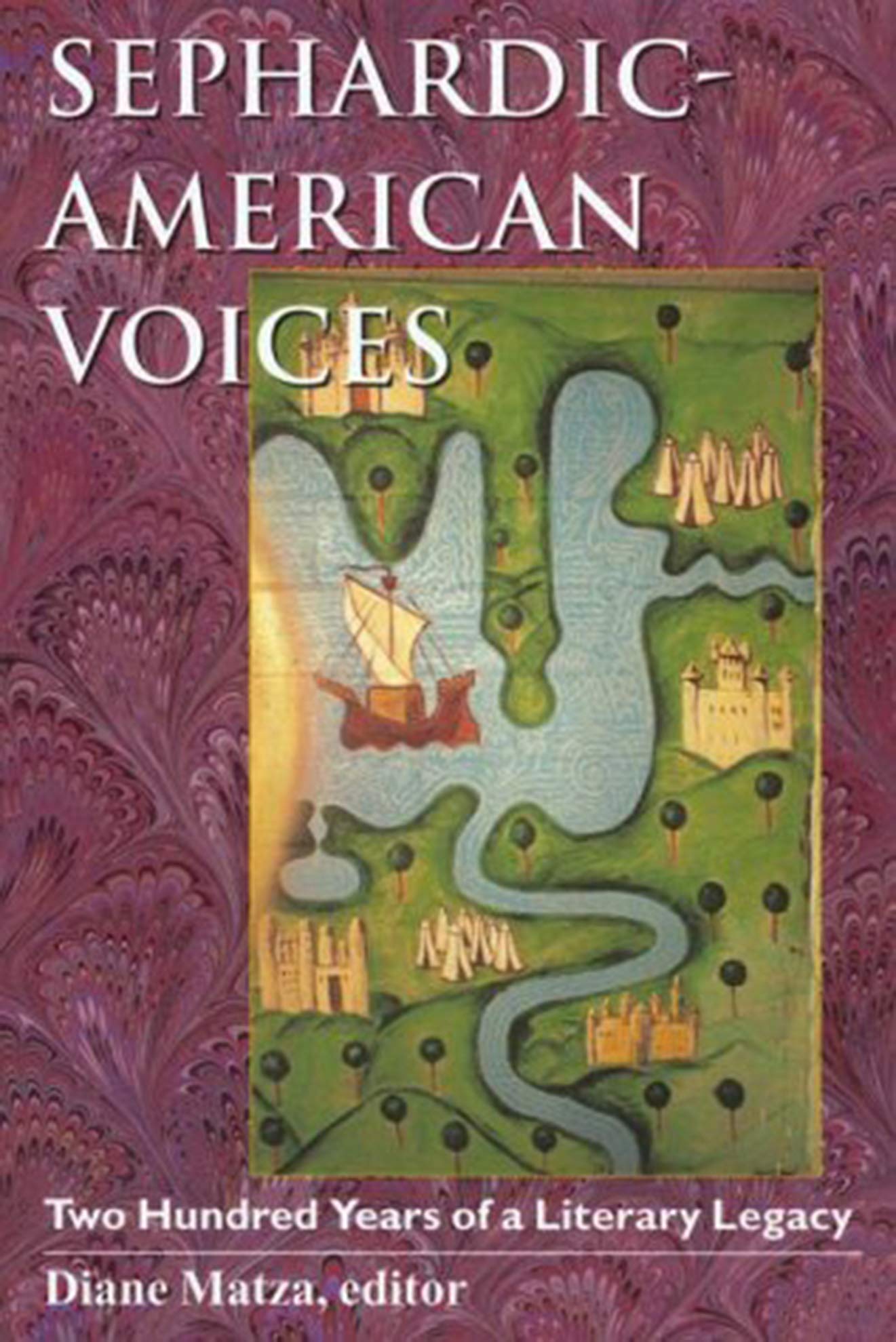 SephardicAmerican Voices: Two Hundred Years of a Literary Legacy (Brandeis Series in American Jewish History, Culture, and Life,Used