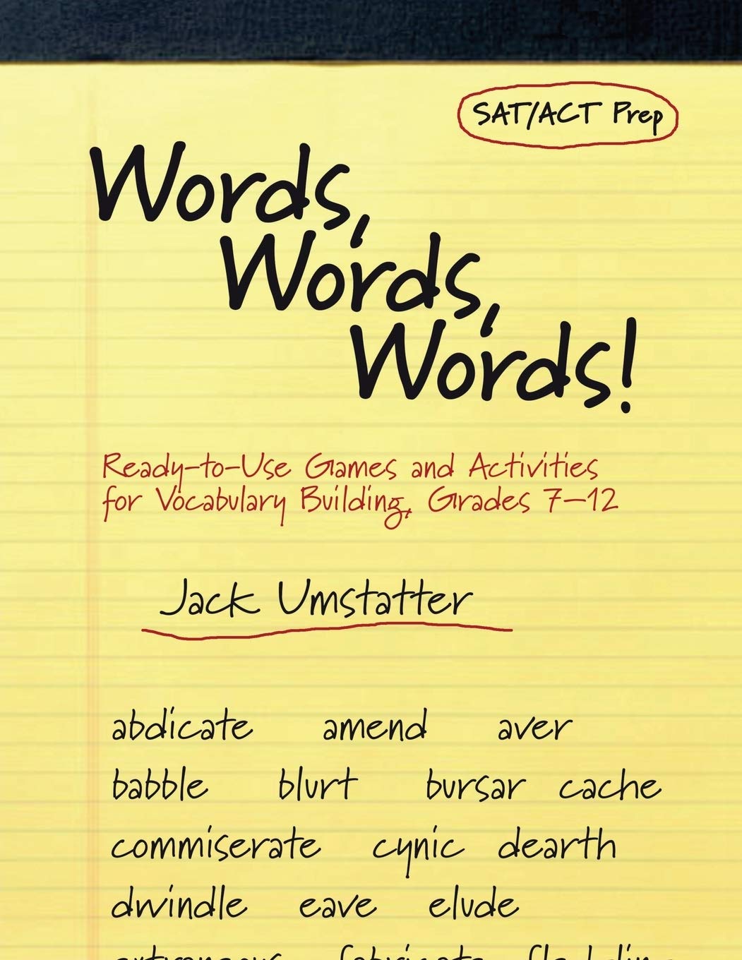 Words, Words, Words: ReadytoUse Games and Activities for Vocabulary Building, Grades 712,Used
