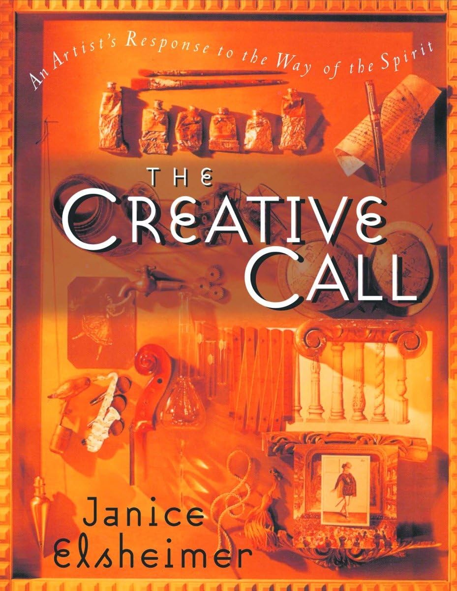 The Creative Call: An Artist's Response to the Way of the Spirit (Writers' Palette Book),Used