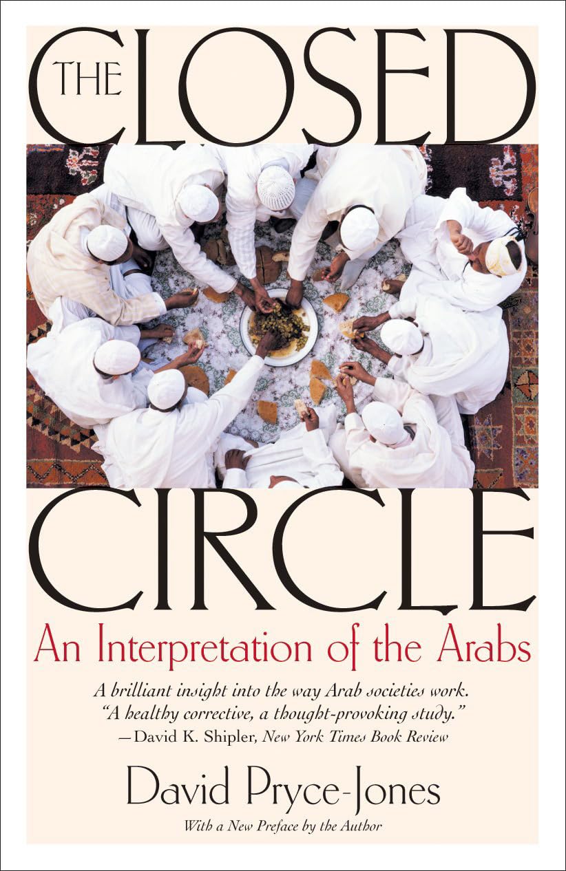 The Closed Circle: An Interpretation Of The Arabs (Edward Burlingame Book)