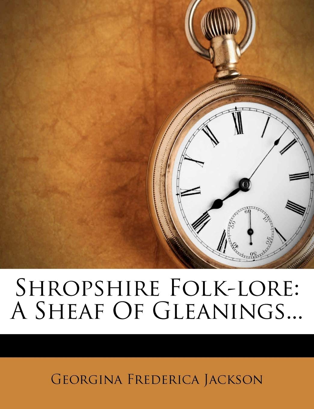 Shropshire Folklore: A Sheaf Of Gleanings...,Used