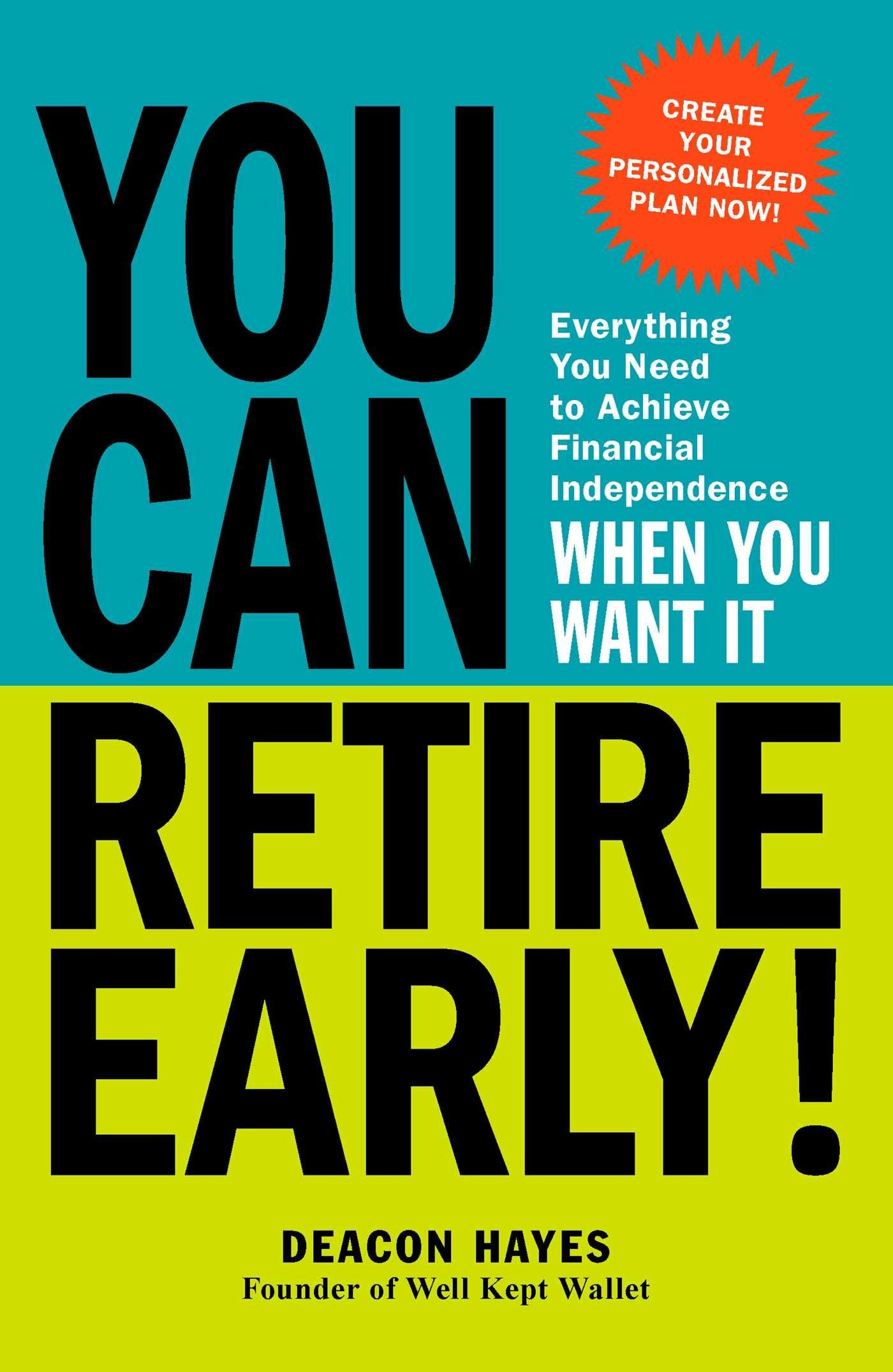 You Can Retire Early!: Everything You Need to Achieve Financial Independence When You Want It,Used