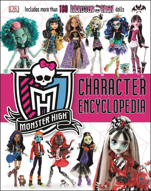 Monster High Character Encyclopedia: More Than 180 Monster High Dolls,Used