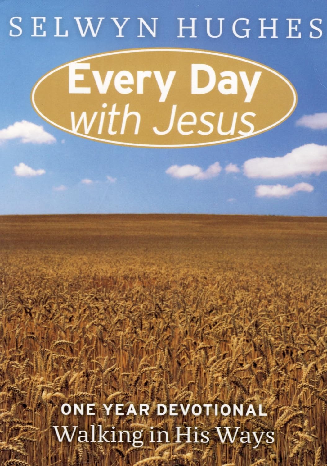 Walking in His Ways: Every Day With Jesus One Year Devotional,New