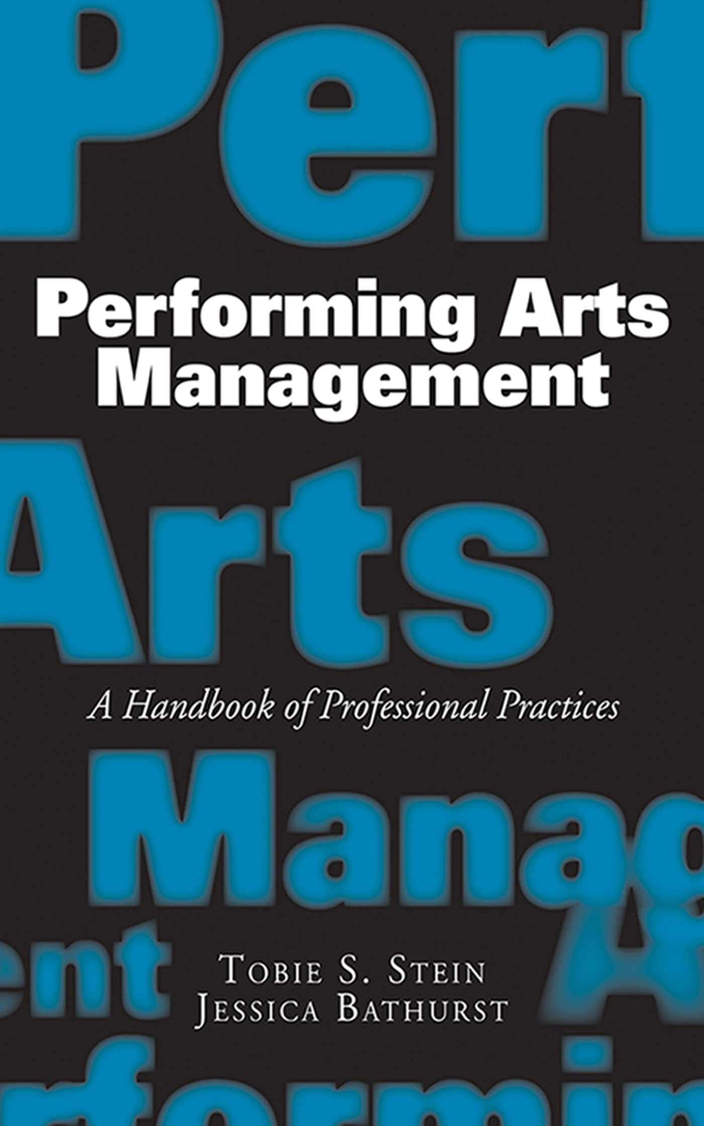 Performing Arts Management: A Handbook of Professional Practices,Used