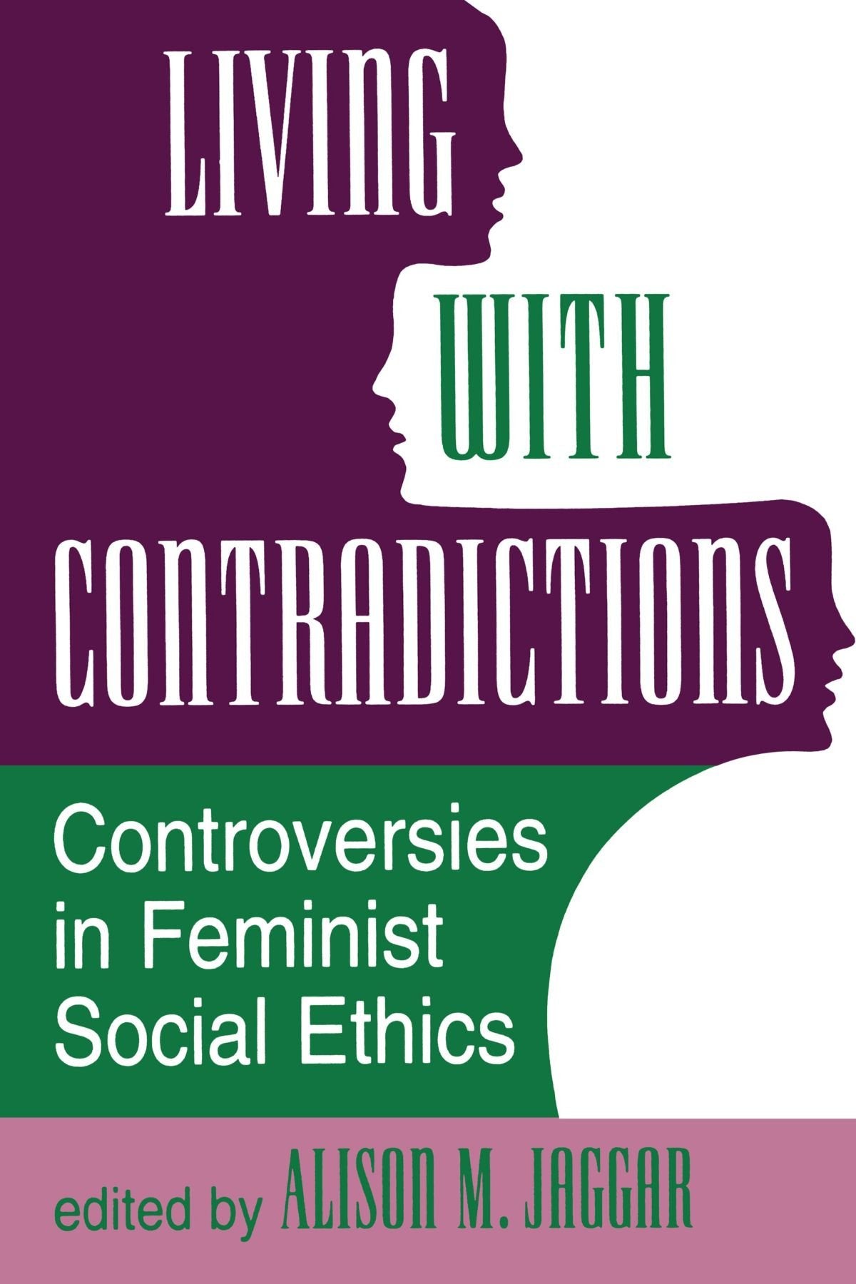 Living With Contradictions: Controversies In Feminist Social Ethics,Used