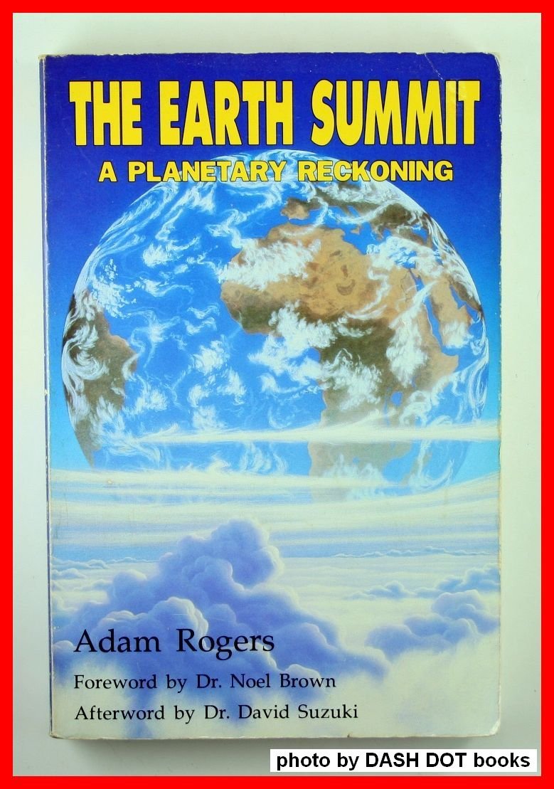 The Earth Summit: A Planetary Reckoning,Used