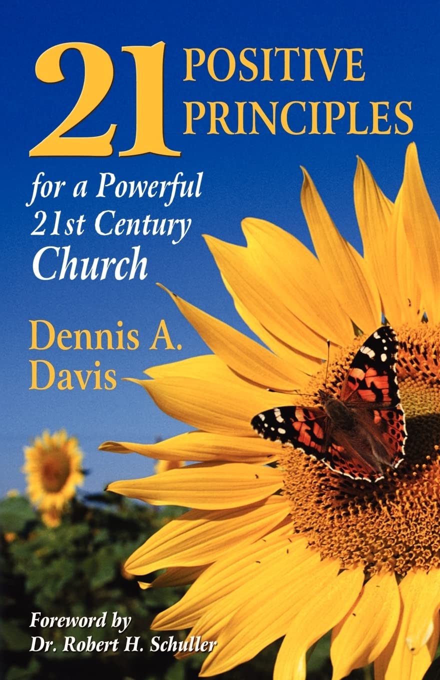 Twentyone Positive Principles for a Powerful Twentyfirst Century Church,Used