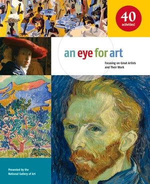 An Eye for Art: Focusing on Great Artists and Their Work,New