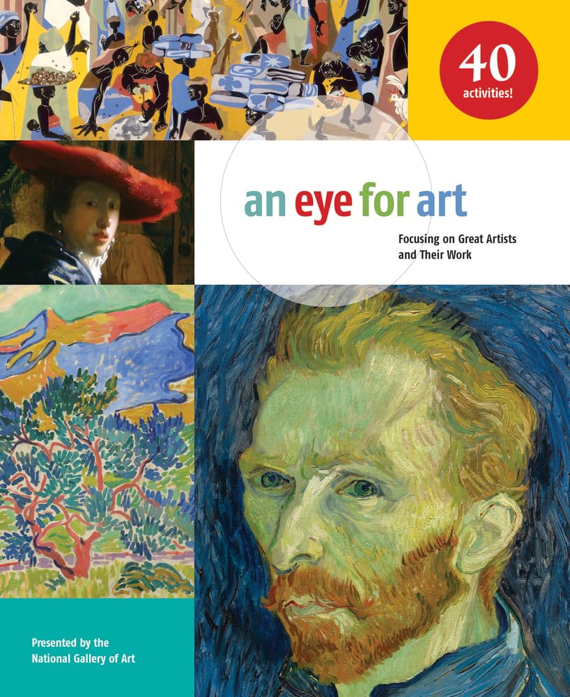 An Eye for Art: Focusing on Great Artists and Their Work,New