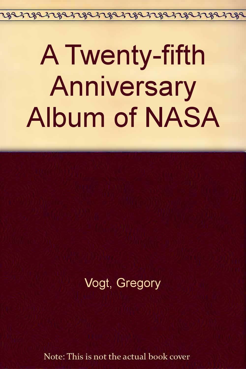 A TwentyFifth Anniversary Album of NASA,Used