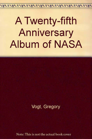 A TwentyFifth Anniversary Album of NASA,Used