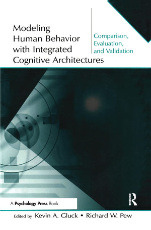 Modeling Human Behavior With Integrated Cognitive Architectures: Comparison, Evaluation, And Validation,Used