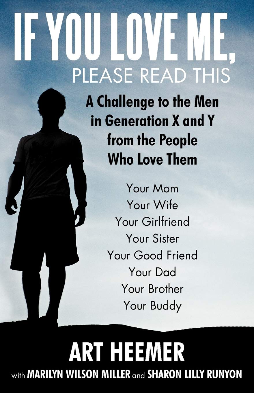 If You Love Me, Please Read This: A Challenge To The Men In Generation X And Y From The People Who Love Them,Used