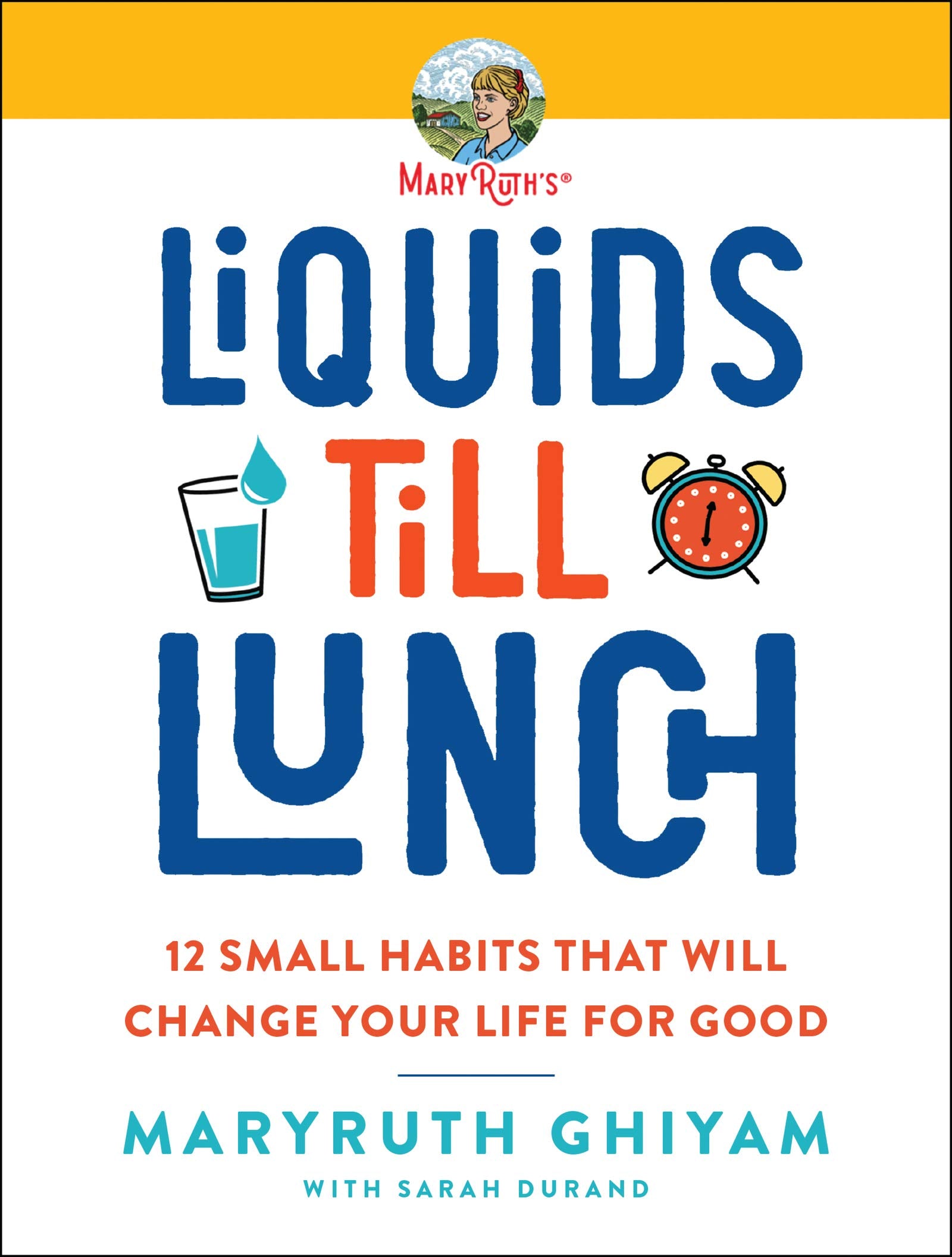 Liquids till Lunch: 12 Small Habits That Will Change Your Life for Good,Used