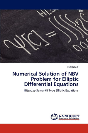 Numerical Solution of NBV Problem for Elliptic Differential Equations: BitsadzeSamarkii Type Elliptic Equations,Used