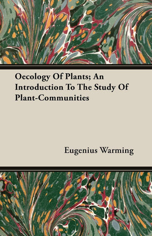 Oecology Of Plants; An Introduction To The Study Of PlantCommunities,New
