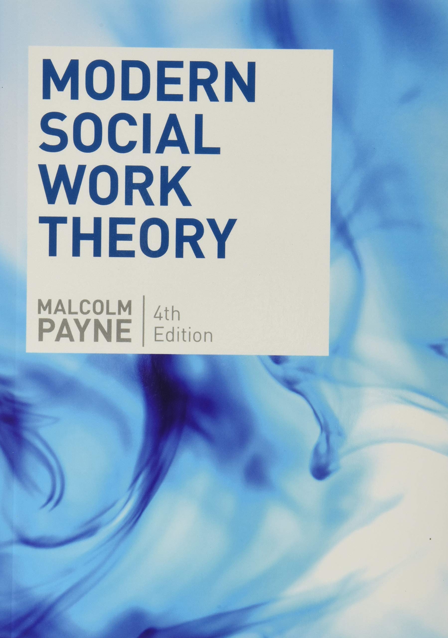 Modern Social Work Theory, Fourth Edition,Used