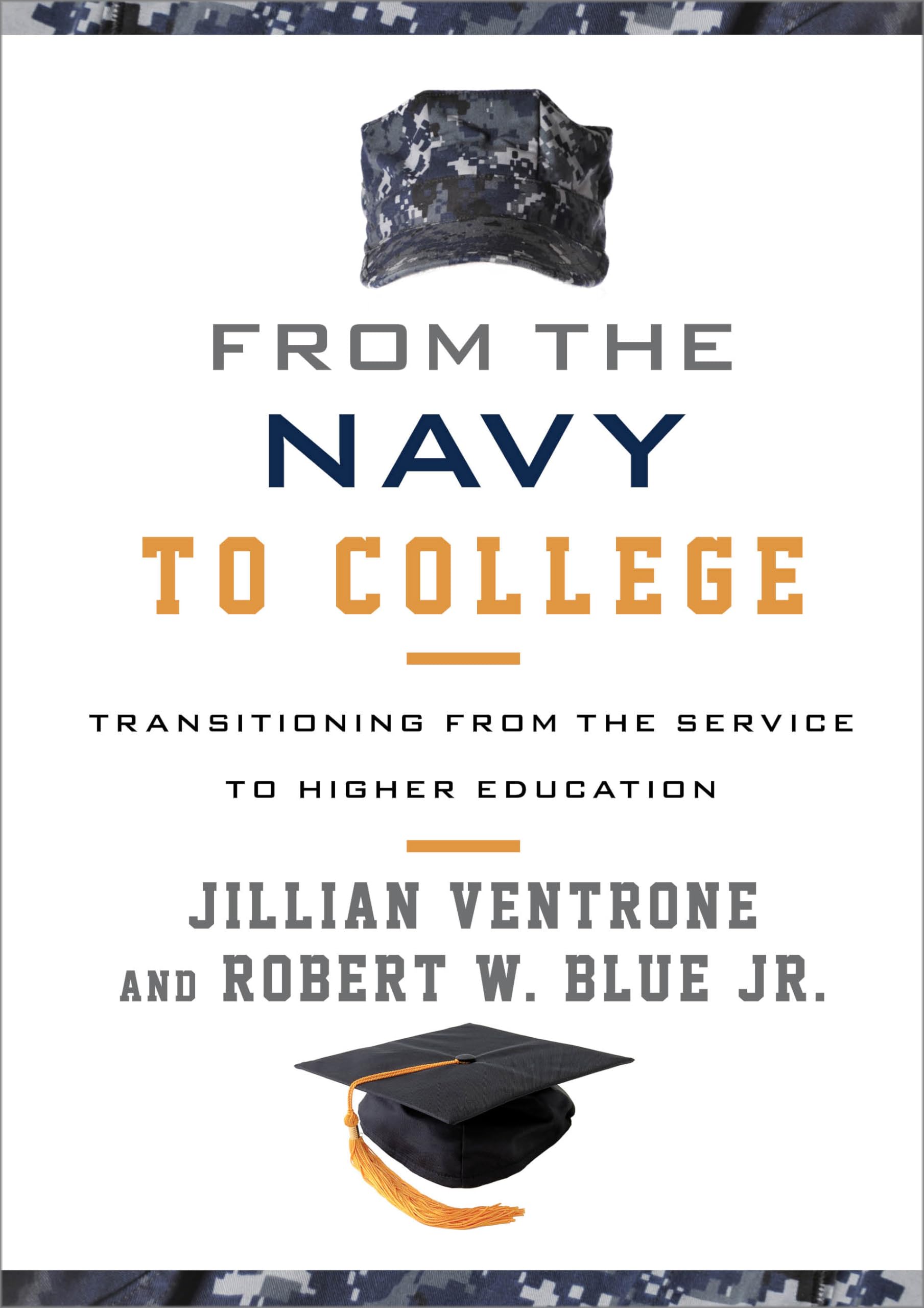 From the Navy to College: Transitioning from the Service to Higher Education,Used