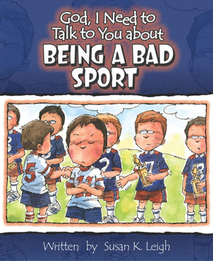 God, I Need to Talk to You about Being a Bad Sport (God, I Need to Talk to You About...),Used