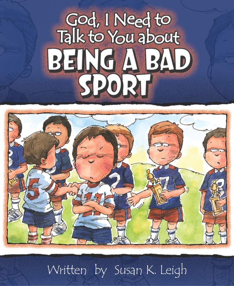 God, I Need to Talk to You about Being a Bad Sport (God, I Need to Talk to You About...),Used
