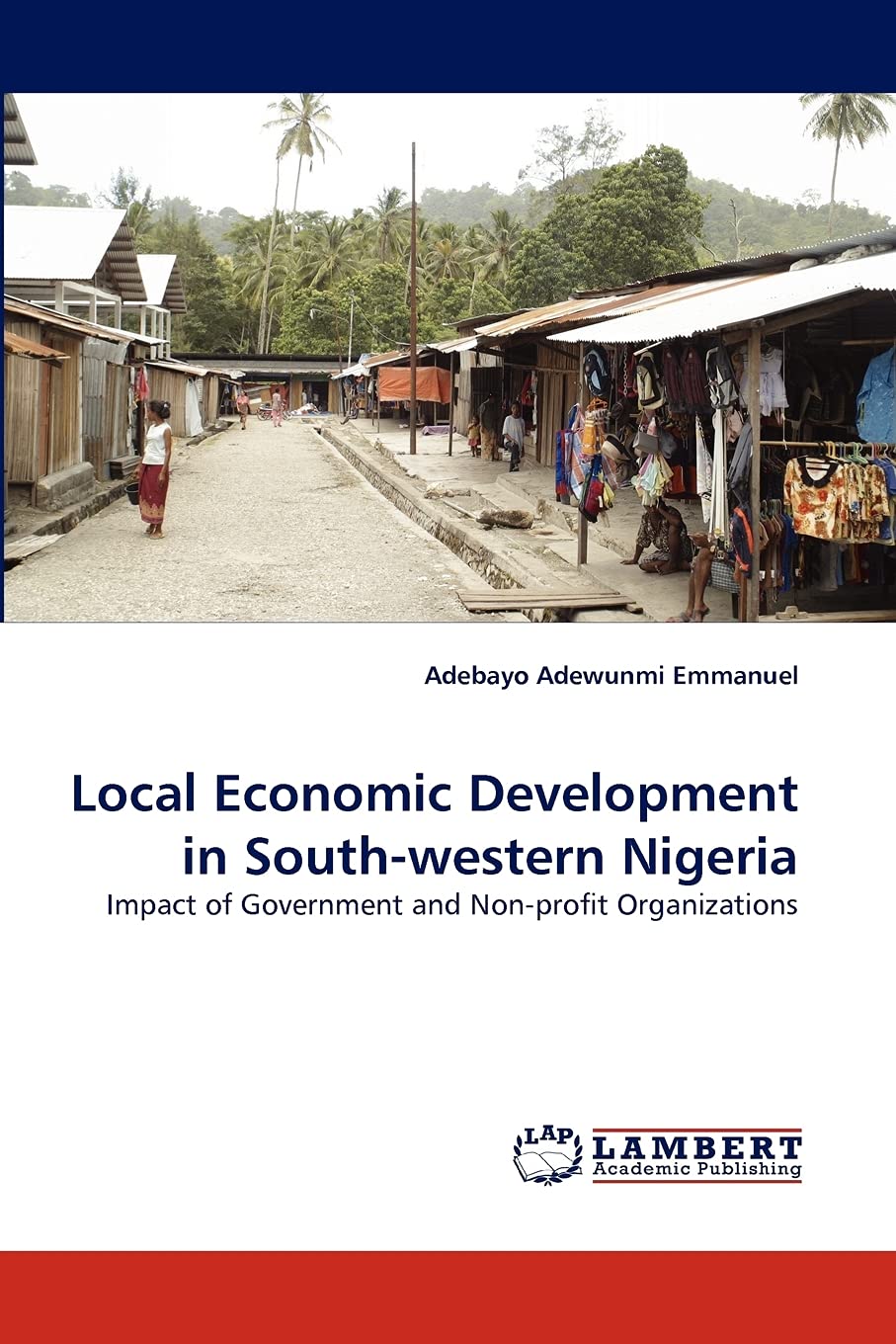 Local Economic Development in Southwestern Nigeria: Impact of Government and Nonprofit Organizations,Used