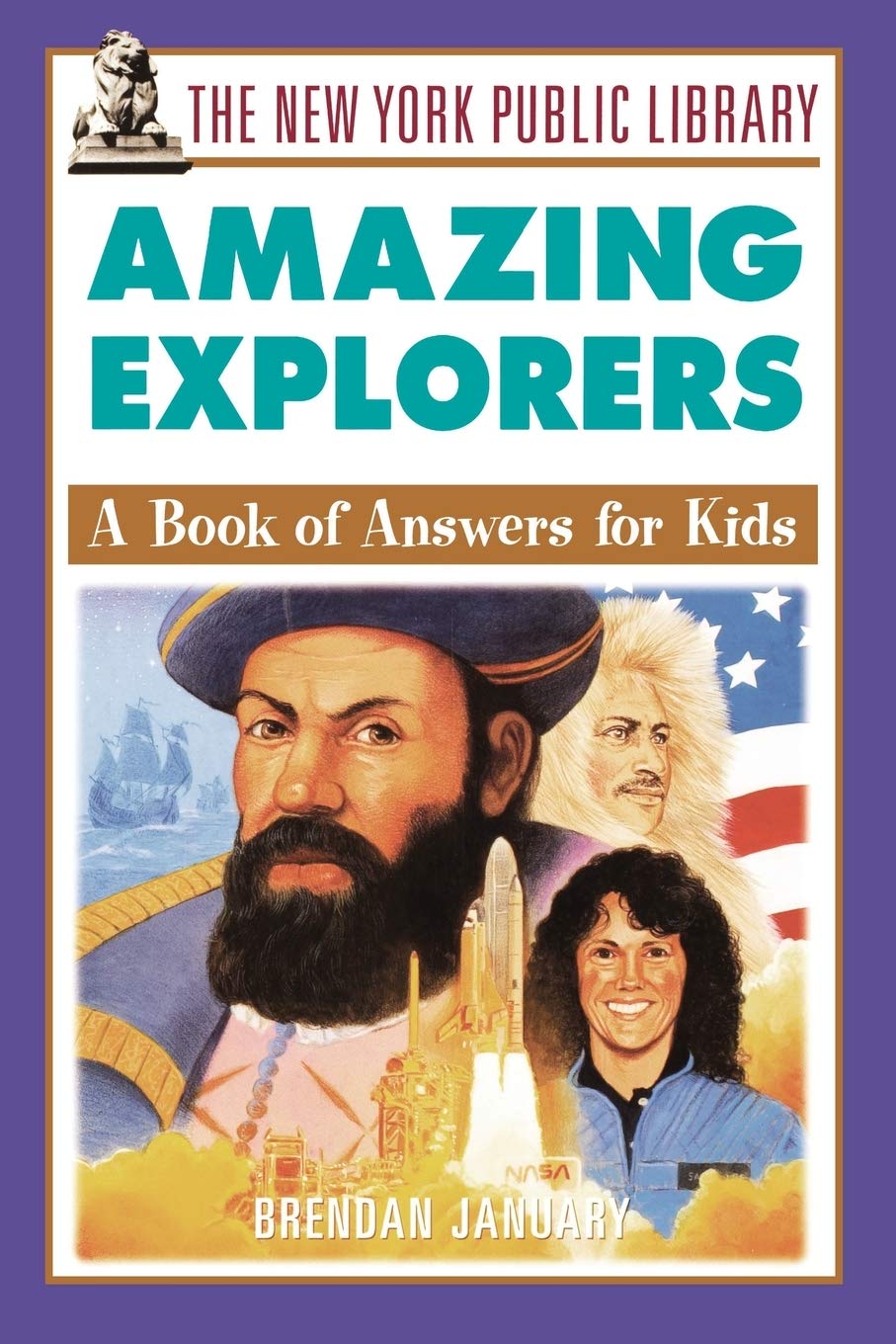 The New York Public Library Amazing Explorers: A Book of Answers for Kids,New