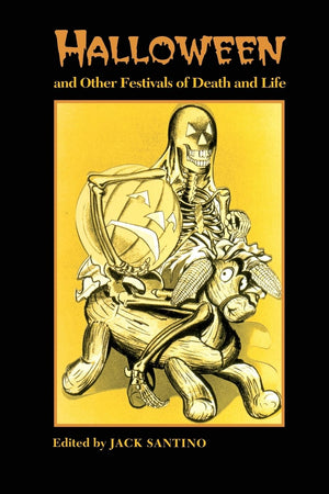Halloween and Other Festivals of Death and Life,New