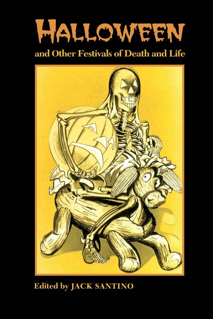Halloween and Other Festivals of Death and Life,New
