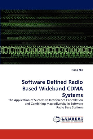 Software Defined Radio Based Wideband CDMA Systems: The Application of Successive Interference Cancellation and Combining Macrod,Used
