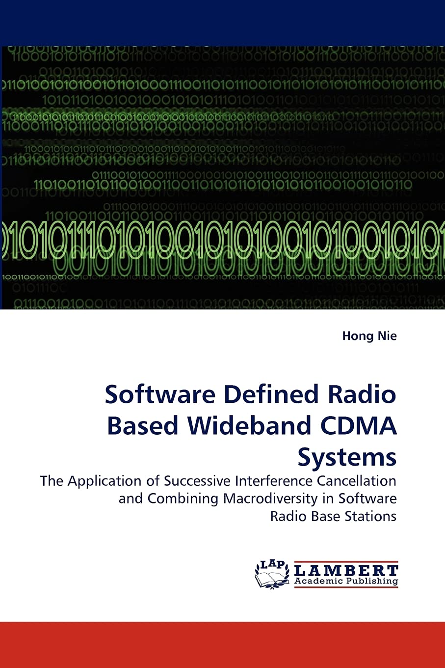 Software Defined Radio Based Wideband CDMA Systems: The Application of Successive Interference Cancellation and Combining Macrod,Used