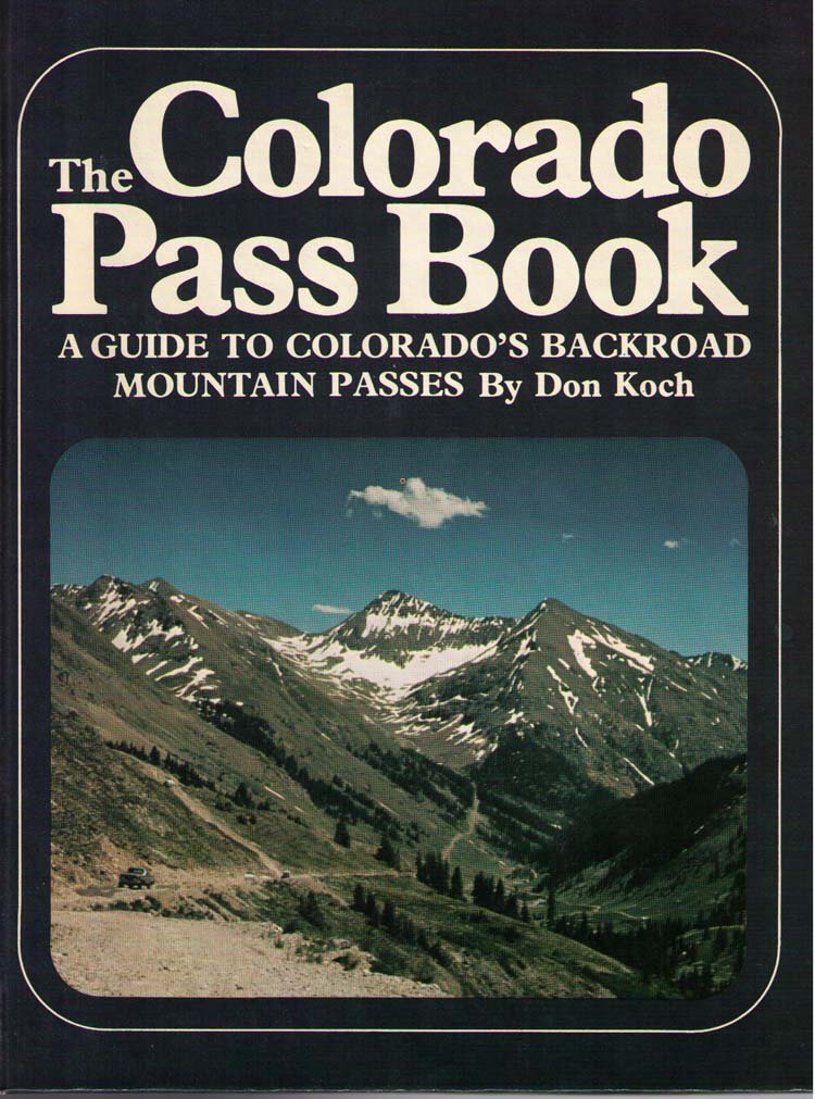 The Colorado pass book: A guide to Colorado's backroad mountain passes,Used