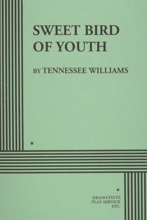 Sweet Bird of Youth  Acting Edition (Acting Edition for Theater Productions),Used
