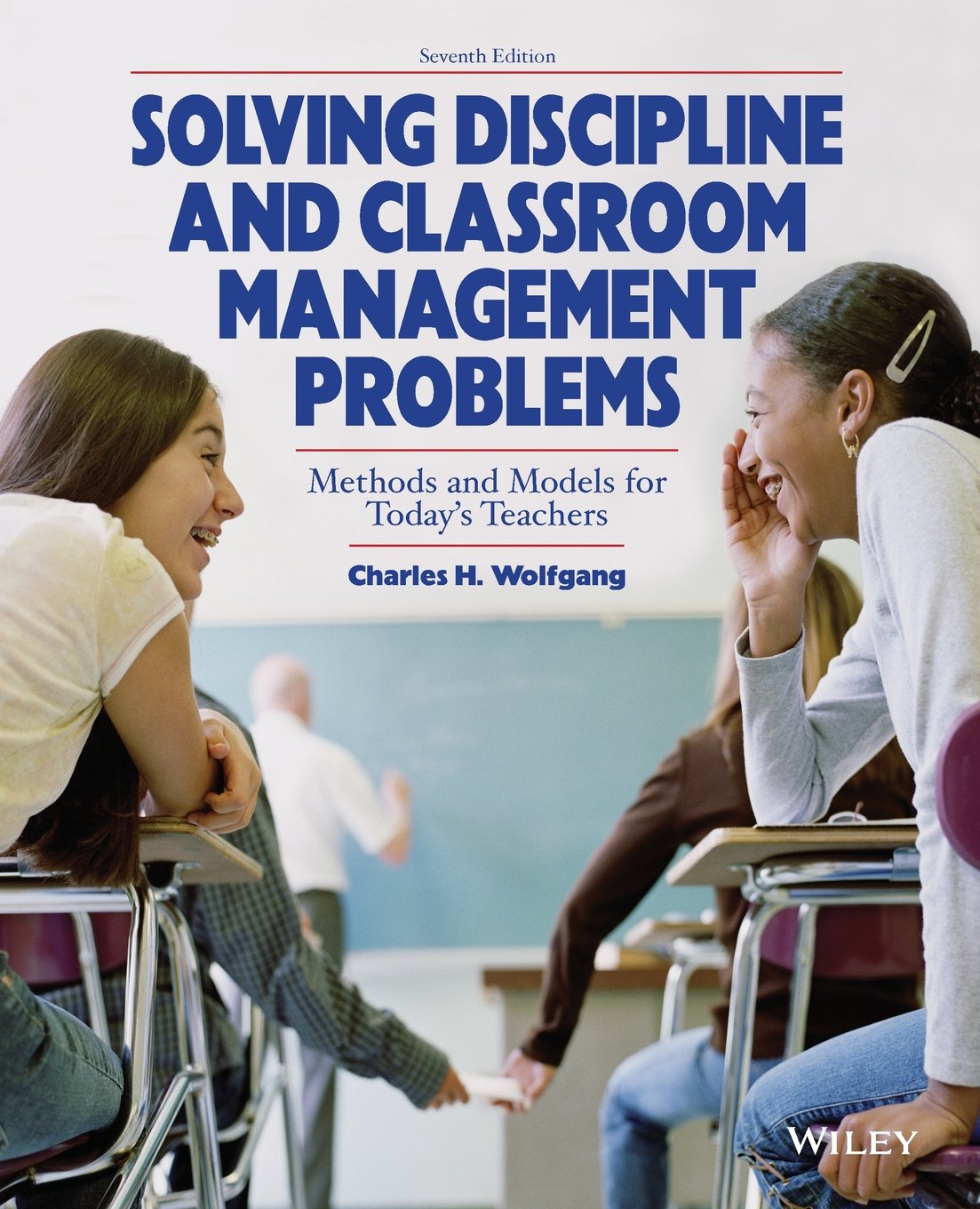 Solving Discipline and Classroom Management: Methods and Models for Today's Teachers,Used