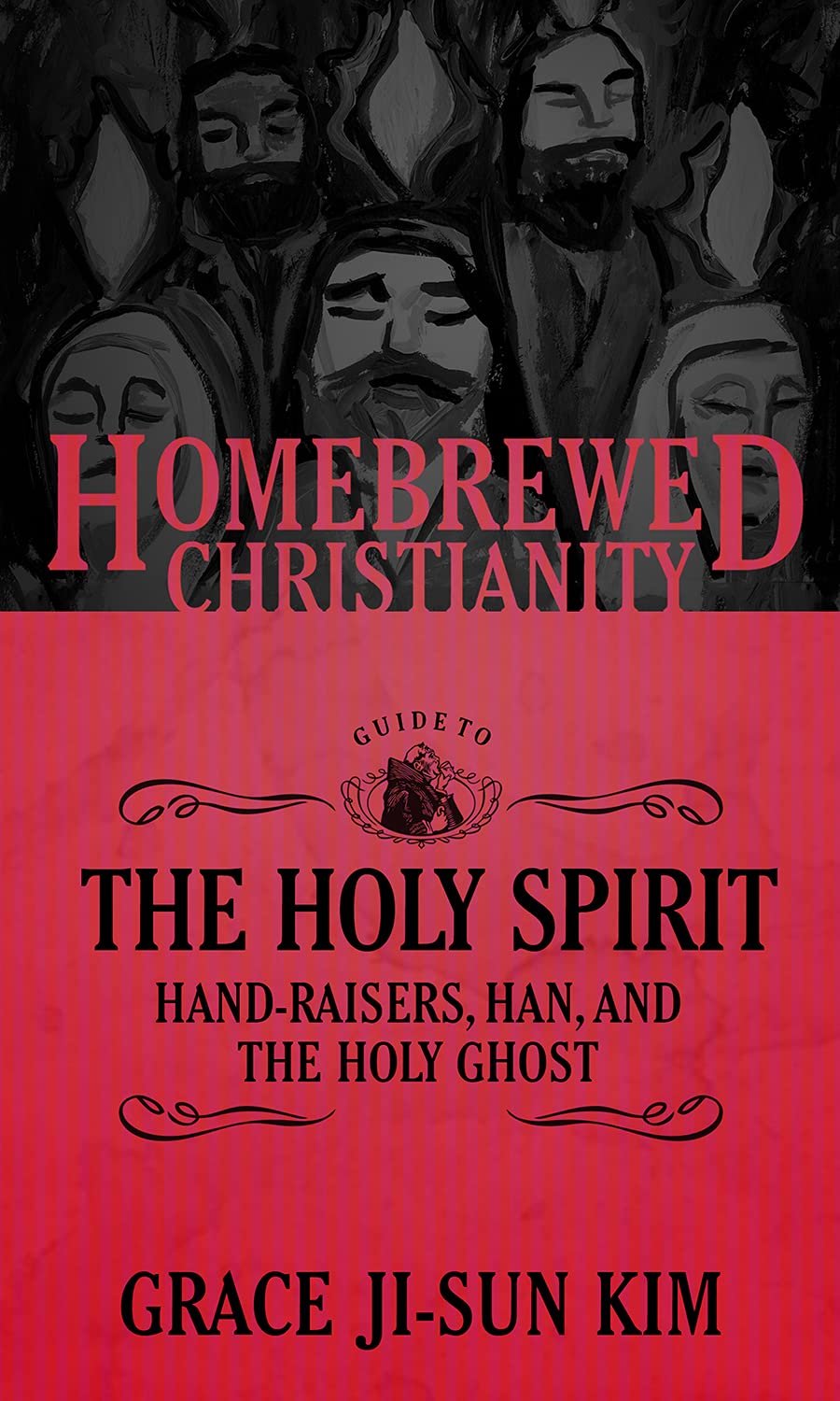 The Homebrewed Christianity Guide to the Holy Spirit: HandRaisers, Han, and the Holy Ghost (Homebrewed Christianity, 6),Used