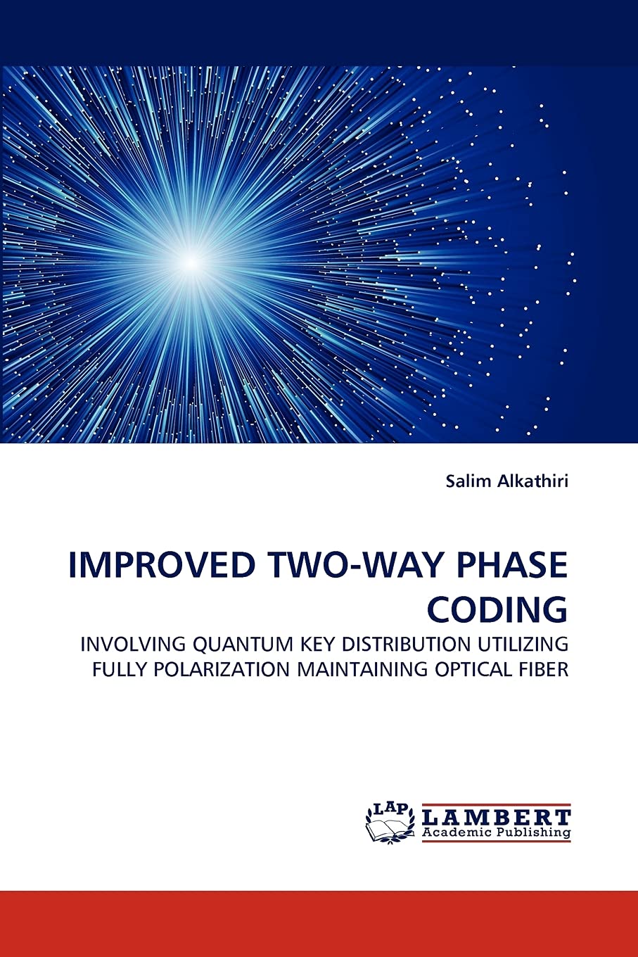IMPROVED TWOWAY PHASE CODING: INVOLVING QUANTUM KEY DISTRIBUTION UTILIZING FULLY POLARIZATION MAINTAINING OPTICAL FIBER,Used