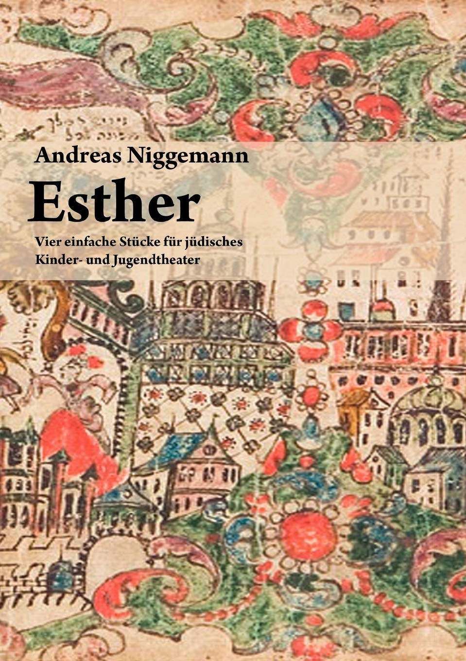 Esther: Vier einfache Stcke fr jdisches Kinder und Jugendtheater (German Edition),Used