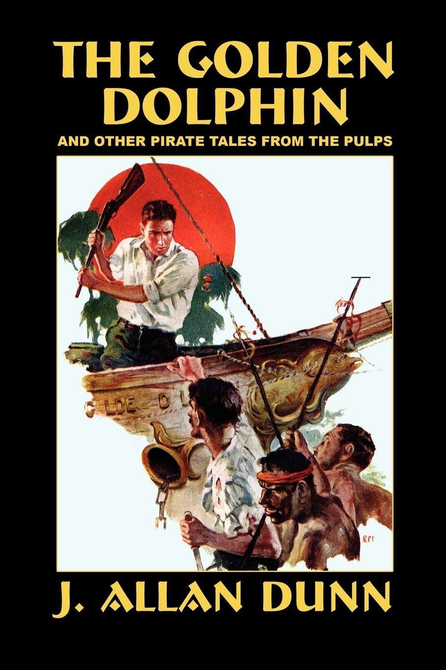 The Golden Dolphin And Other Pirate Tales From The Pulps,Used