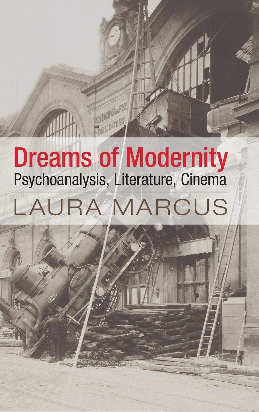 Dreams of Modernity: Psychoanalysis, Literature, Cinema,Used