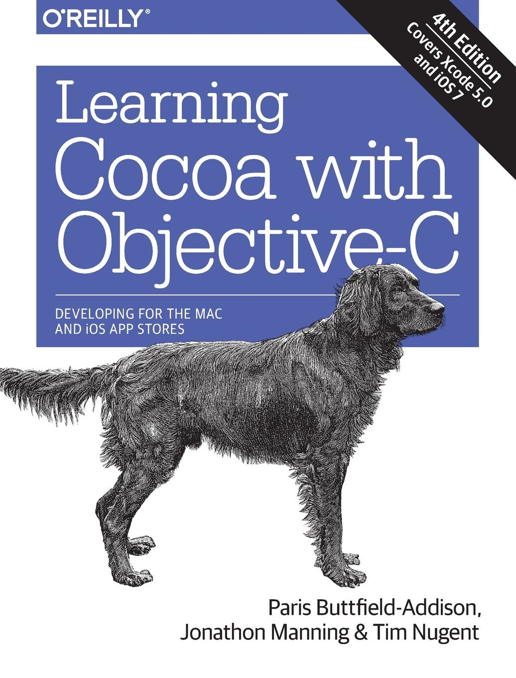 Learning Cocoa with ObjectiveC: Developing for the Mac and iOS App Stores,New