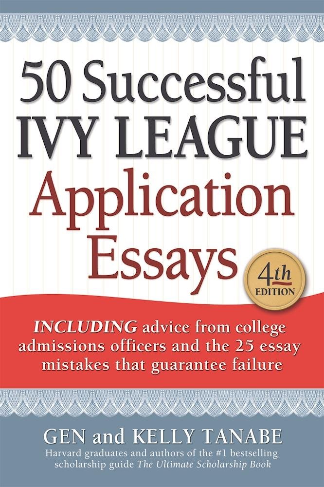 50 Successful Ivy League Application Essays,Used