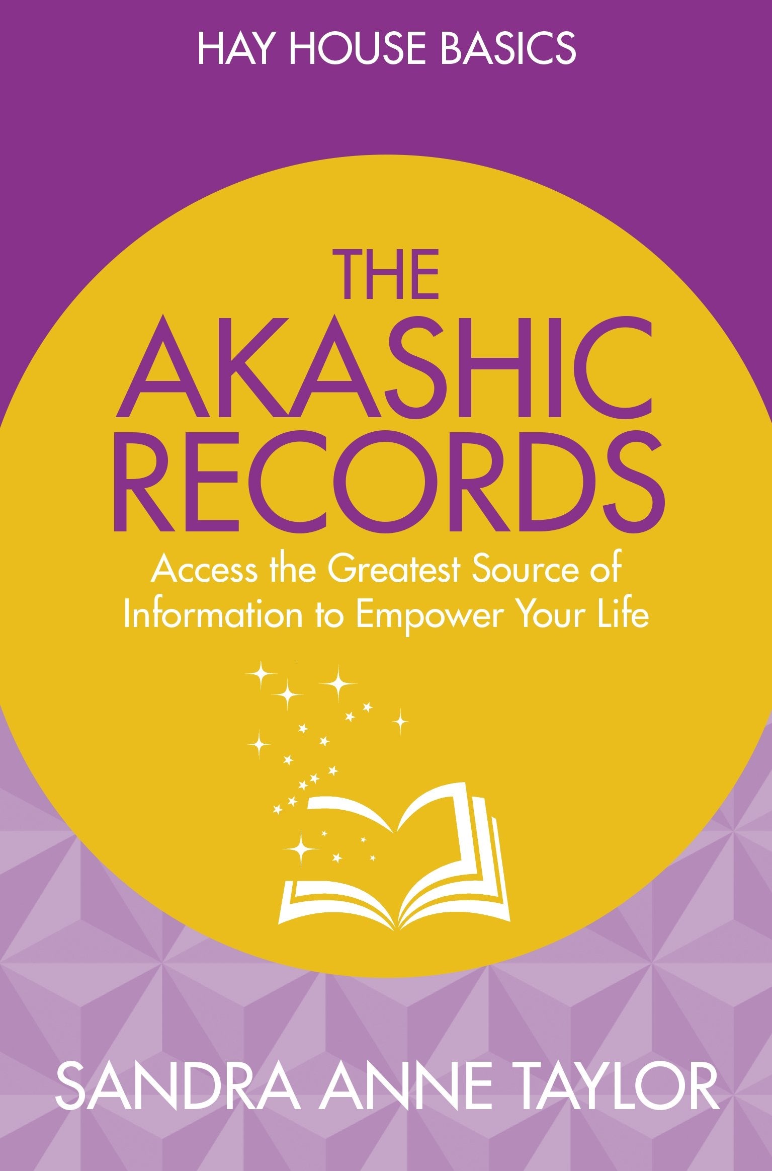 The Akashic Records: Unlock the Infinite Power, Wisdom and Energy of the Universe (Hay House Basics),Used