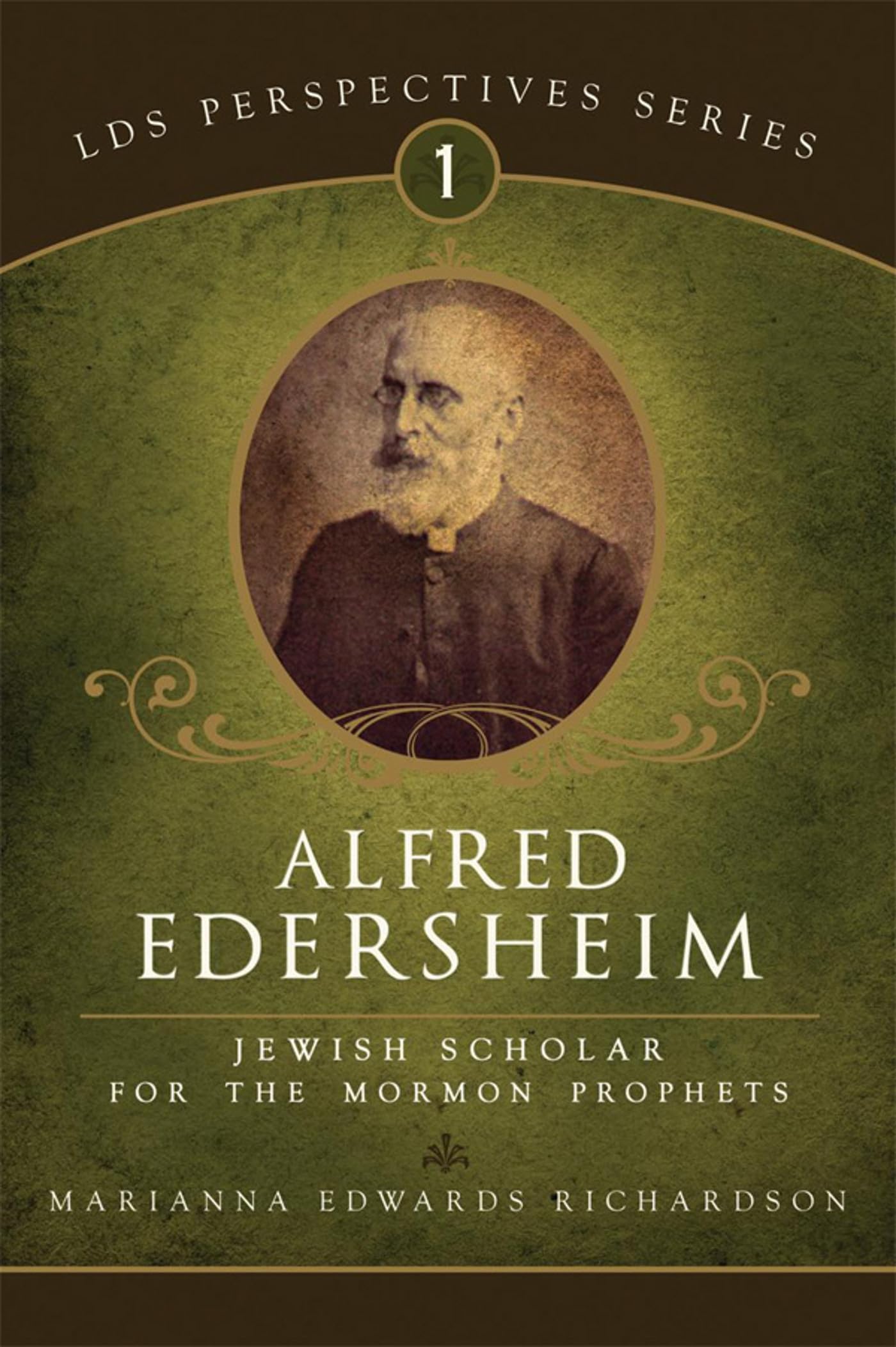 Alfred Edersheim: A Jewish Scholar for the Mormon Prophets (Spiritual Contextlds Perspectives) [Paperback] Richardson, Marianna