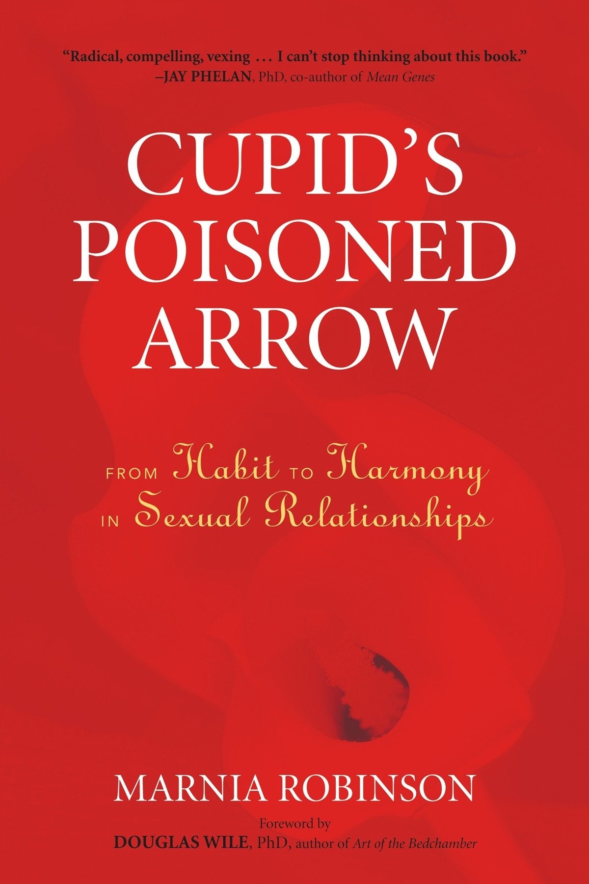 Cupid'S Poisoned Arrow: From Habit To Harmony In Sexual Relationships
